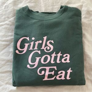 GIRLS GOTTA EAT GGE March Sweatshirt